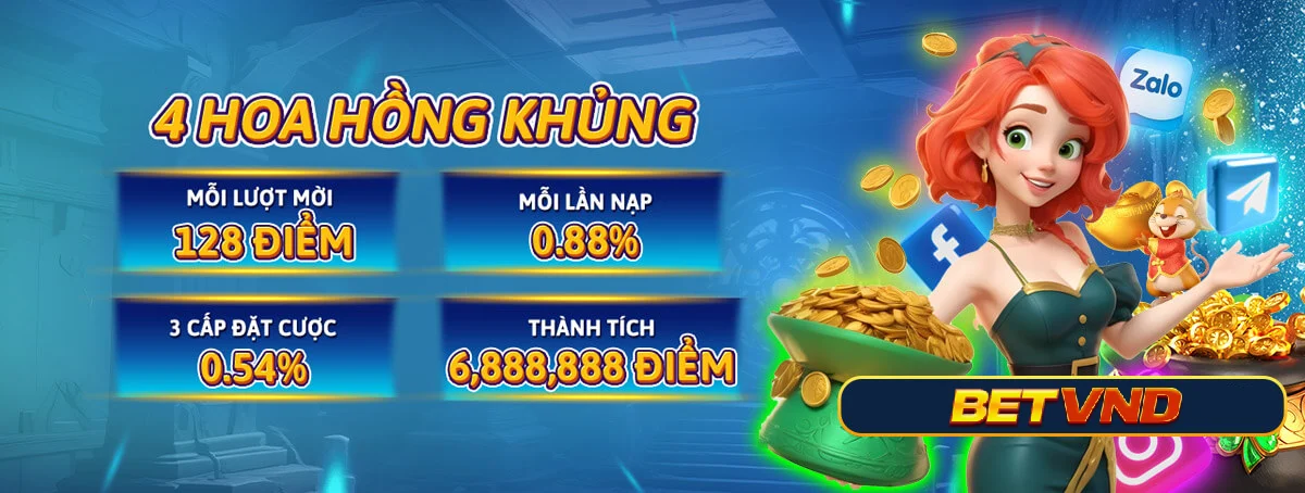 Hoa hồng khủng tại BETVND Hoa hồng khủng tại BETVND